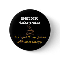 Drink Coffee buttons by lovelyxxroses Drink Coffee buttons