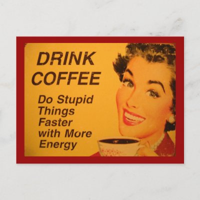 Stupid Coffee