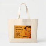 Drink Coffee:  Do Stupid Things Faster Tote Bag