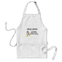 Drink Coffee Do Stupid Things Faster With.... aprons