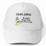 Drink Coffee Do Stupid Things Faster With more Ene Drink Coffee Do Stupid Things Faster With more Ene
