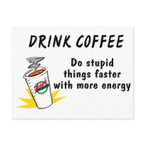 Drink Coffee Do Stupid Things Faster With more Ene postcards