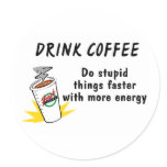 Drink Coffee Do Stupid Things Faster With more Ene Drink Coffee Do Stupid Things Faster With more Ene