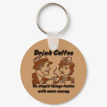 Drink Coffee Key Chain keychains