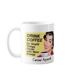Drink Coffee Mug
