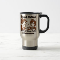 Drink Coffee Travel Mug