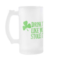 Drink It Like You Stole It Coffee Mug