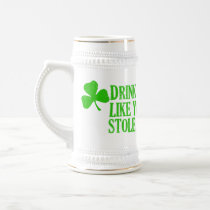Drink It Like You Stole It Mug