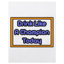 Drink Like a Champion Today flyers