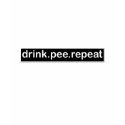 Drink Pee Repeat t-shirts