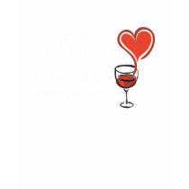 Drink Red Wine it's good for your Heart! t-shirts by WIneObsessions Drink Red Wine it's good for your Heart! t-shirts