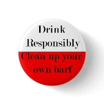 Drink Responsibly Button