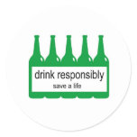 Drink responsibly - Save a Life Round Sticker