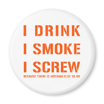 Drink Smoke & Screw magnets