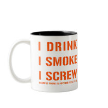 Drink Smoke & Screw mugs