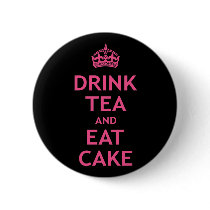 Drink Tea and Eat Cake Pinback Button