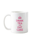 Drink Tea and Eat Cake Mug