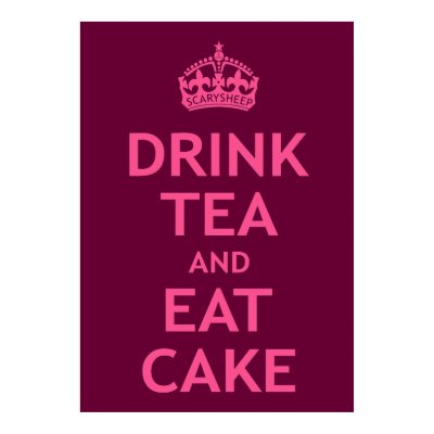 Drink Tea and Eat Cake Poster