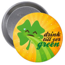 Drink Till Yer Green - Shamrock Button