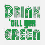drink til yer green funny irish t-shirt