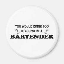 Drink Too - Bartender Fridge Magnet