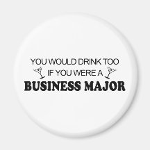 Drink Too - Business Major Magnets