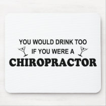 Drink Too - Chiropractor mousepads