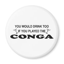 Drink Too - Conga magnets by poorrichards Drink Too - Conga magnets