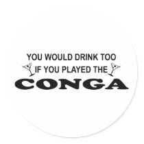 Drink Too - Conga stickers