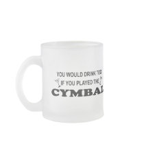 Drink Too - Cymbal mugs by poorrichards Drink Too - Cymbal mugs
