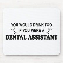 Drink Too - Dental Assistant Mousepad