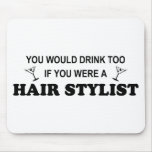 Drink Too - Hair Stylist Mousepads