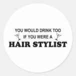Drink Too - Hair Stylist Round Stickers