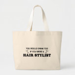 Drink Too - Hair Stylist Tote Bags