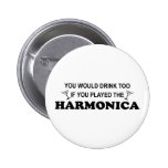 Drink Too - Harmonica Pin