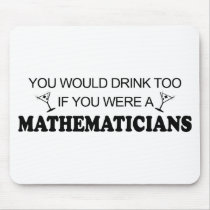 Drink Too - Mathematician mousepads
