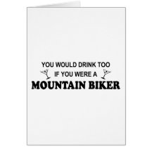 Drink Too - Mountain Biker Greeting Cards