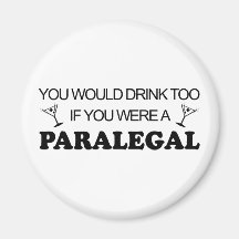 Drink Too - Paralegal Refrigerator Magnets
