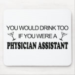 Drink Too - Physician Assistant Mousepads