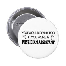 Drink Too - Physician Assistant Pins