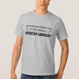 drink_too_physician_assistant_tee_shirt-r1c67a3e273ba4a86abeb550e9ffeecd7_jynjm_324.jpg