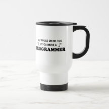 Drink Too - Programmer Coffee Mug