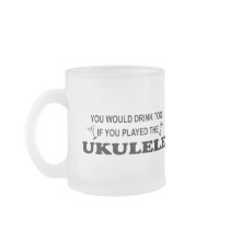 Drink Too - Ukulele Coffee Mugs