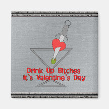 Drink Up Bi****s Refrigerator Magnet