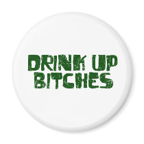 Drink Up Bitches Refrigerator Magnets
