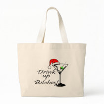 Drink Up Bitches Martini bags by TeeZazzle Drink Up Bitches Martini bags