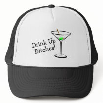 Drink Up Bitches (Martini) Trucker Hats