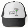 Drink Up Bitches (Martini) Trucker Hats