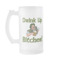 Drink Up Bitches Mugs