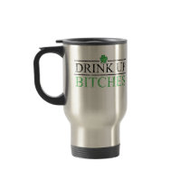 Drink Up Bitches Coffee Mug
